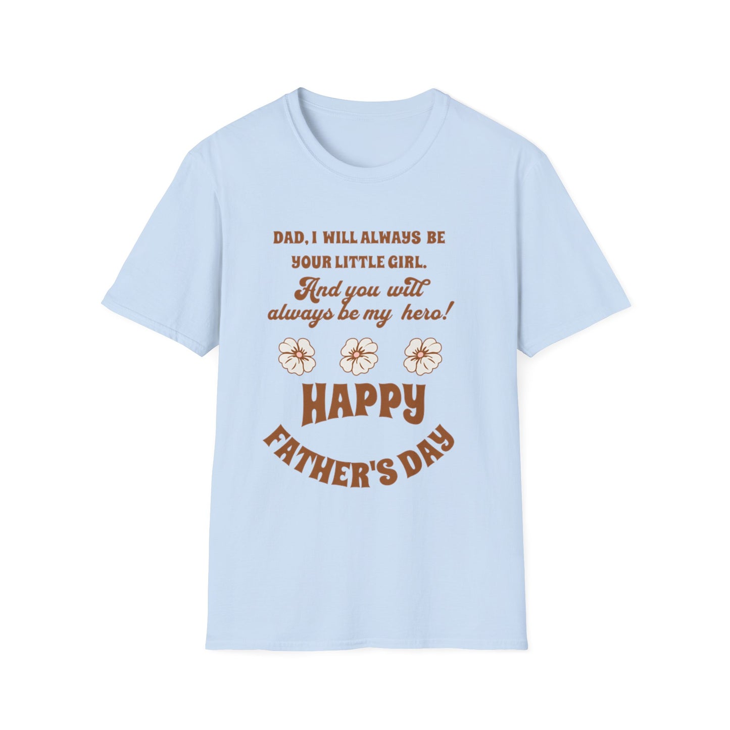 Father’s Day T‑Shirt — “Dad, I Will Always Be Your Little Girl” Heartfelt Keepsake Tee