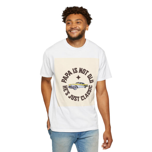 Papa Is Not Old He's Just Classic T-Shirt