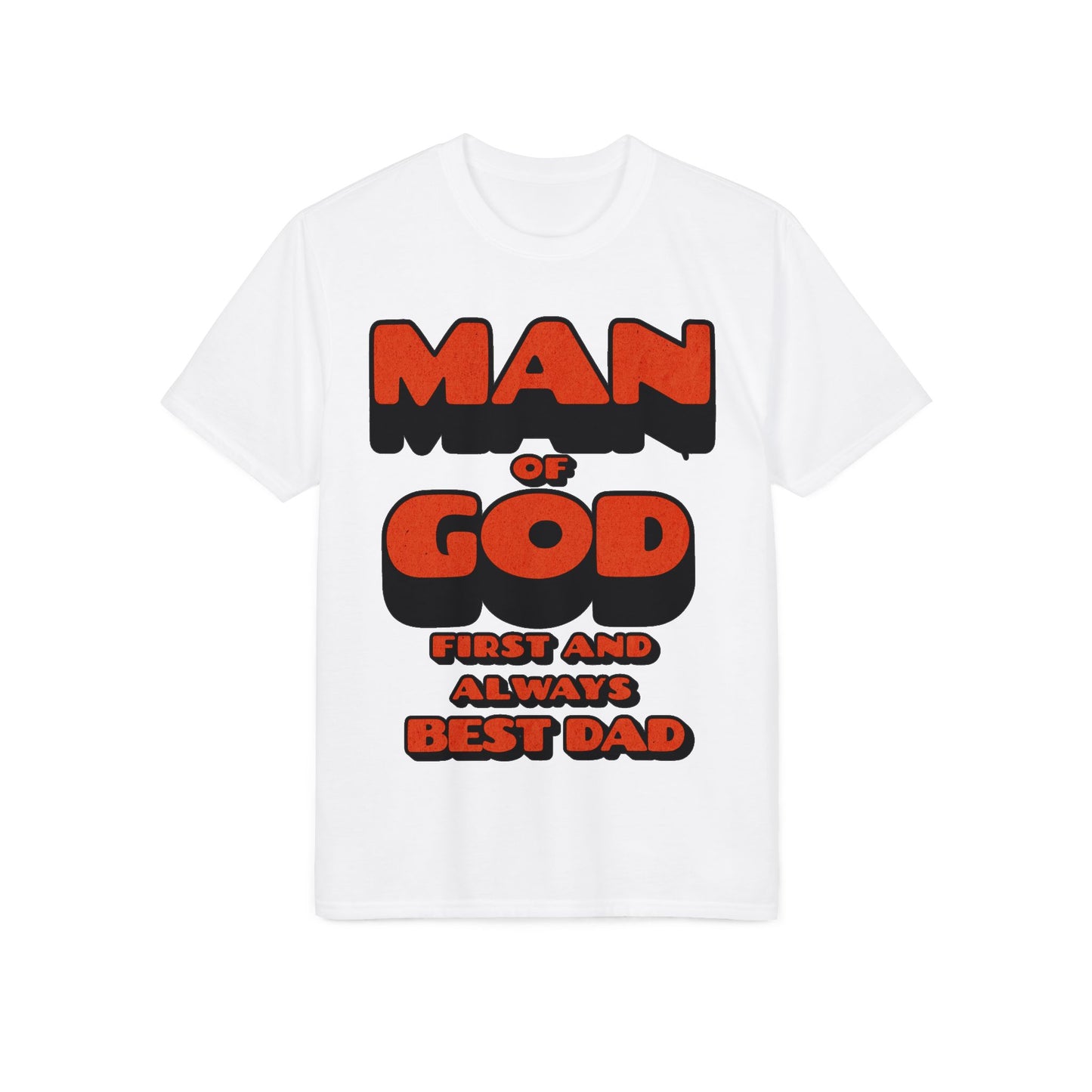 Man of God First and Always Best Dad T-Shirt