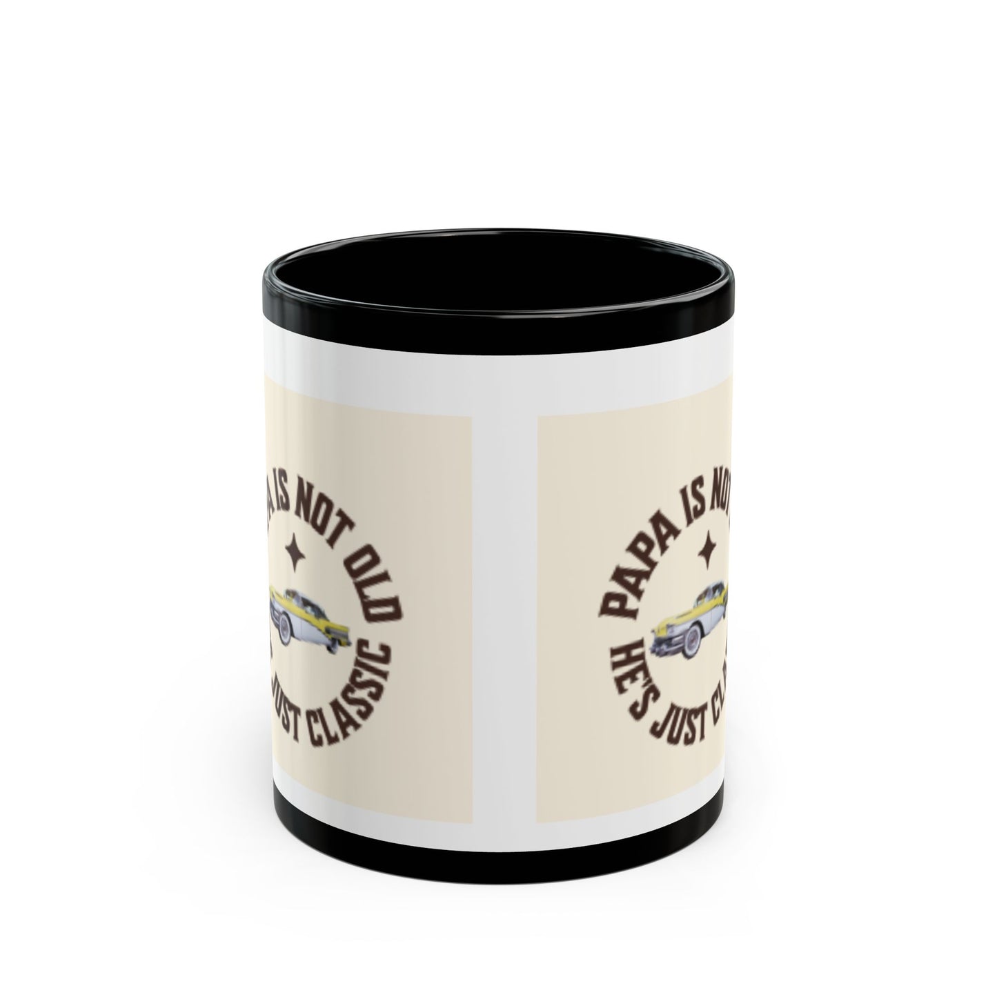 Classic Papa Black Mug – “Papa Is Not Old, He’s Just Classic” Coffee Cup (11oz/15oz)