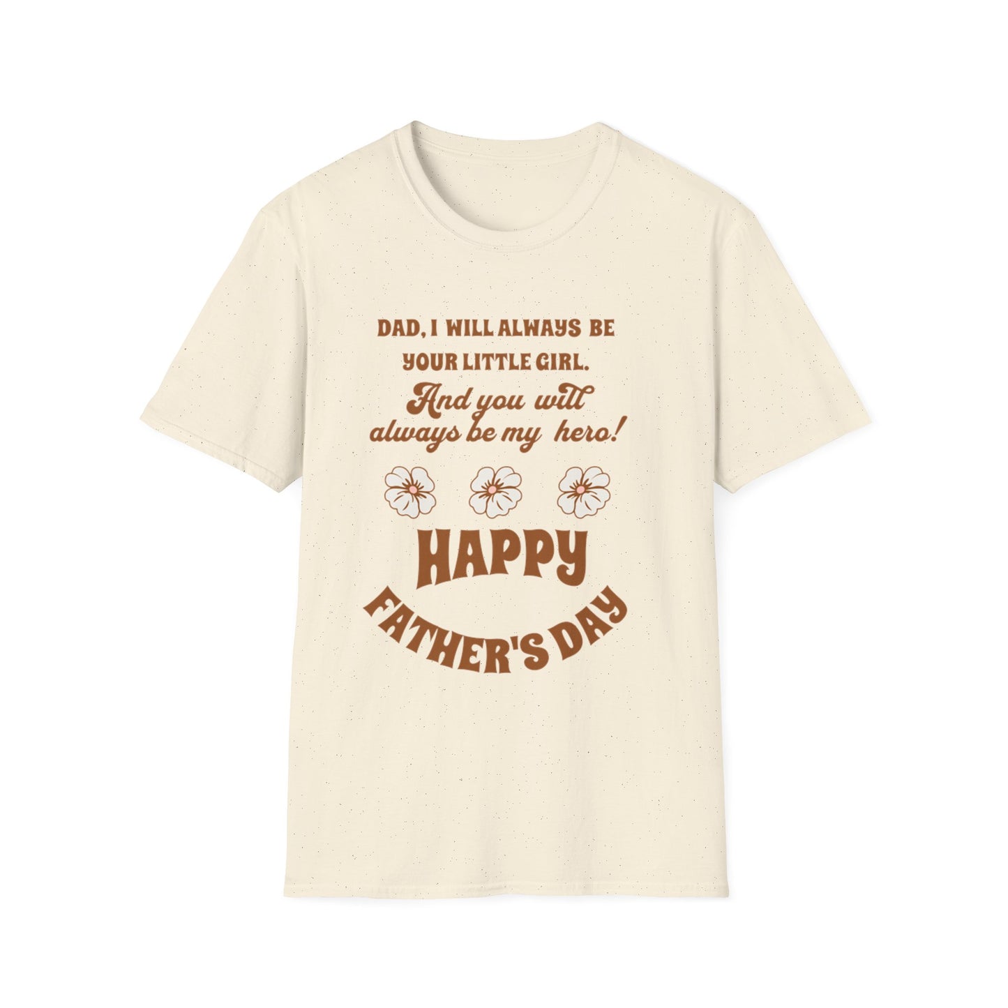 Father’s Day T‑Shirt — “Dad, I Will Always Be Your Little Girl” Heartfelt Keepsake Tee