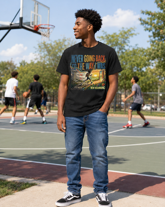 Never Going Back T-Shirt — New Beginning Motivational Tee