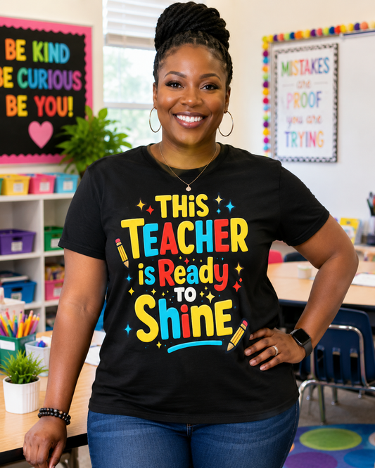 Teacher "This Teacher Is Ready to Shine" T-Shirt — Colorful Back-to-School Teacher Gift