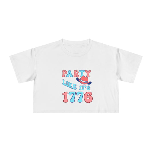 Party Like It's 1776 Crop Tee — Patriotic 4th of July Women's Shirt