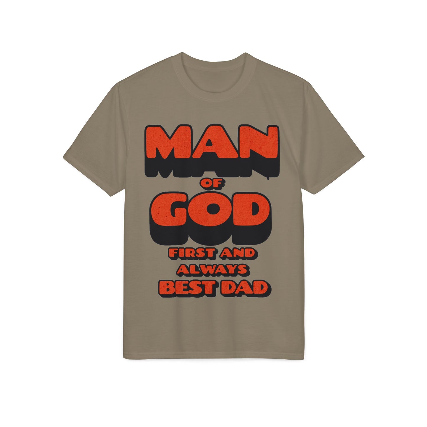 Man of God First and Always Best Dad T-Shirt
