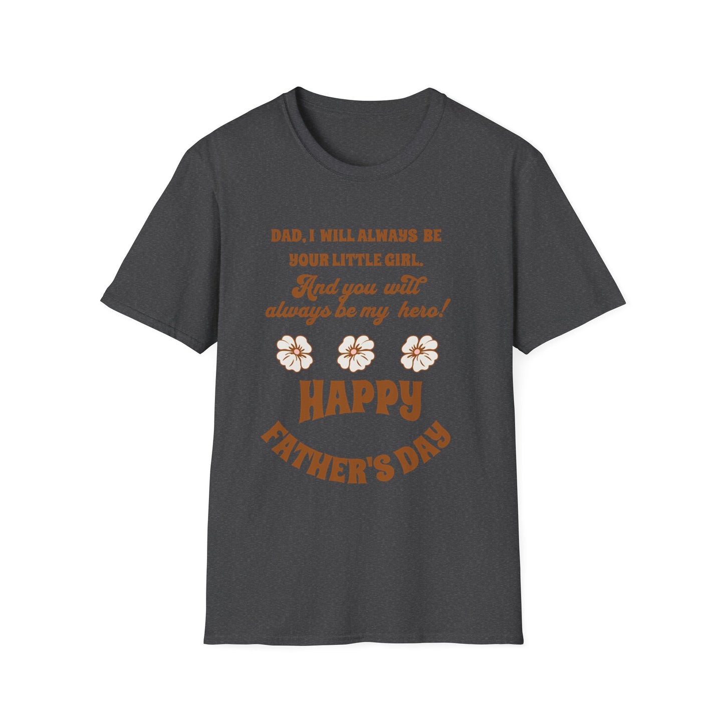 Father’s Day T‑Shirt — “Dad, I Will Always Be Your Little Girl” Heartfelt Keepsake Tee