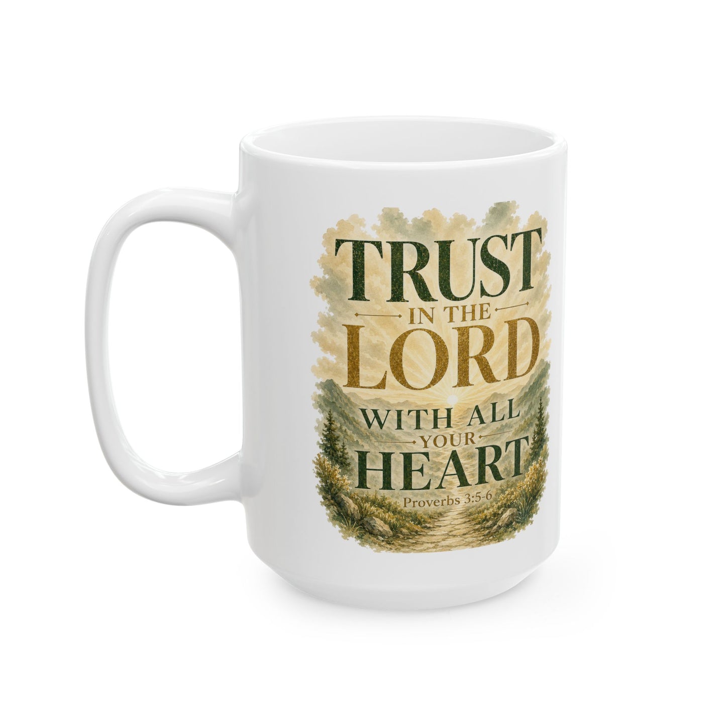 Ceramic Mug — "Trust in the Lord with All Your Heart" Faith Coffee Mug