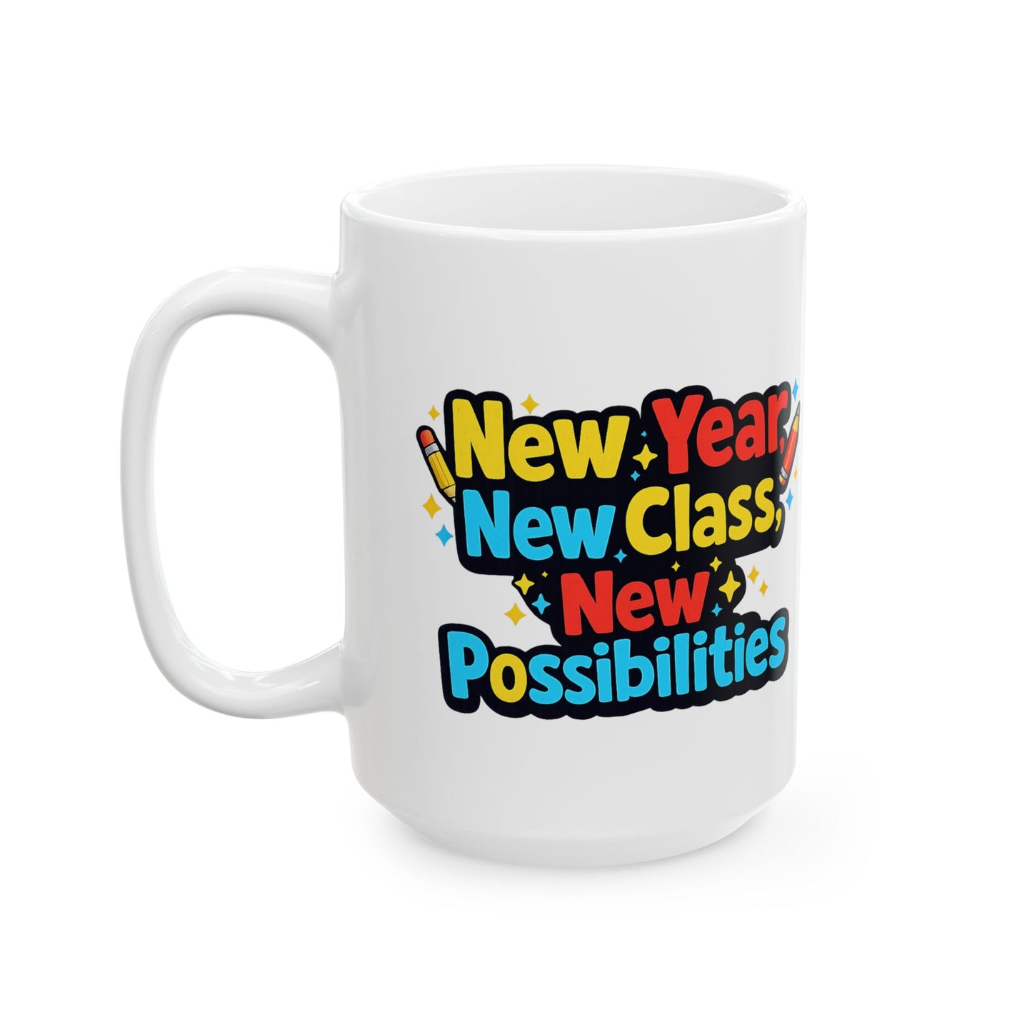 New school Year New Possibilities Ceramic Mug (11oz, 15oz)